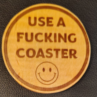 Coaster: USE A F**KING COASTER